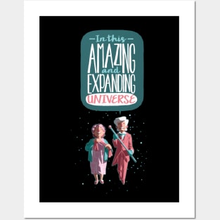 In this amazing and expanding universe... Posters and Art